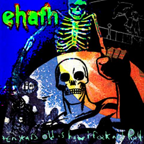 Ehafh - Ten Years Old Is How I Rock N Roll